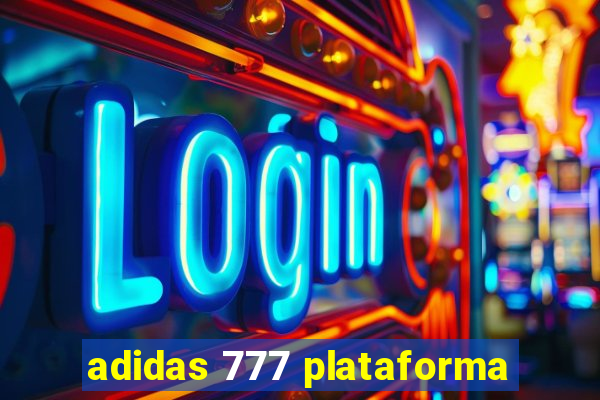 adidas 777 plataforma